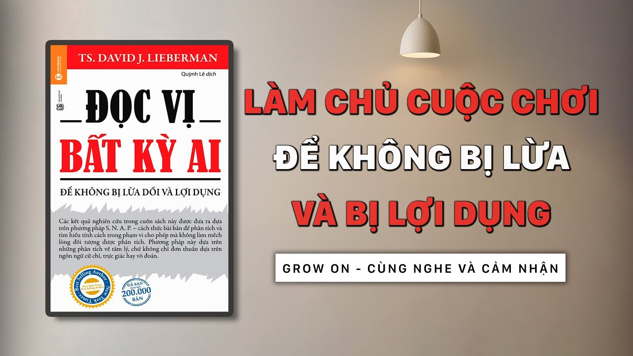 Full - S&aacute;ch n&oacute;i 'Đọc Vị Bất Kỳ Ai' - Để Kh&ocirc;ng Bị Lợi Dụng L&ograve;ng Tốt | Đ&aacute;nh gi&aacute; & T&oacute;m tắt