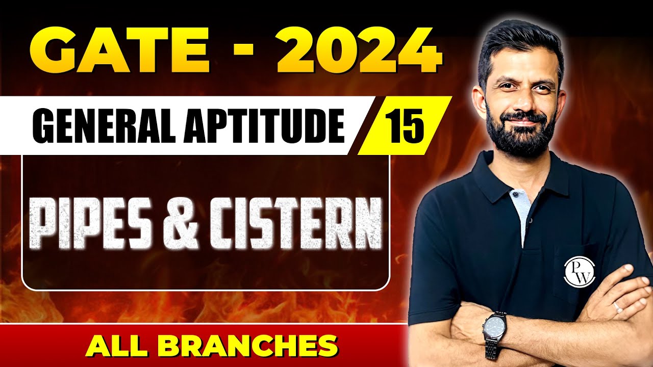 General Aptitude 15 | Pipes & Cistern | GATE 2024 For All Branches