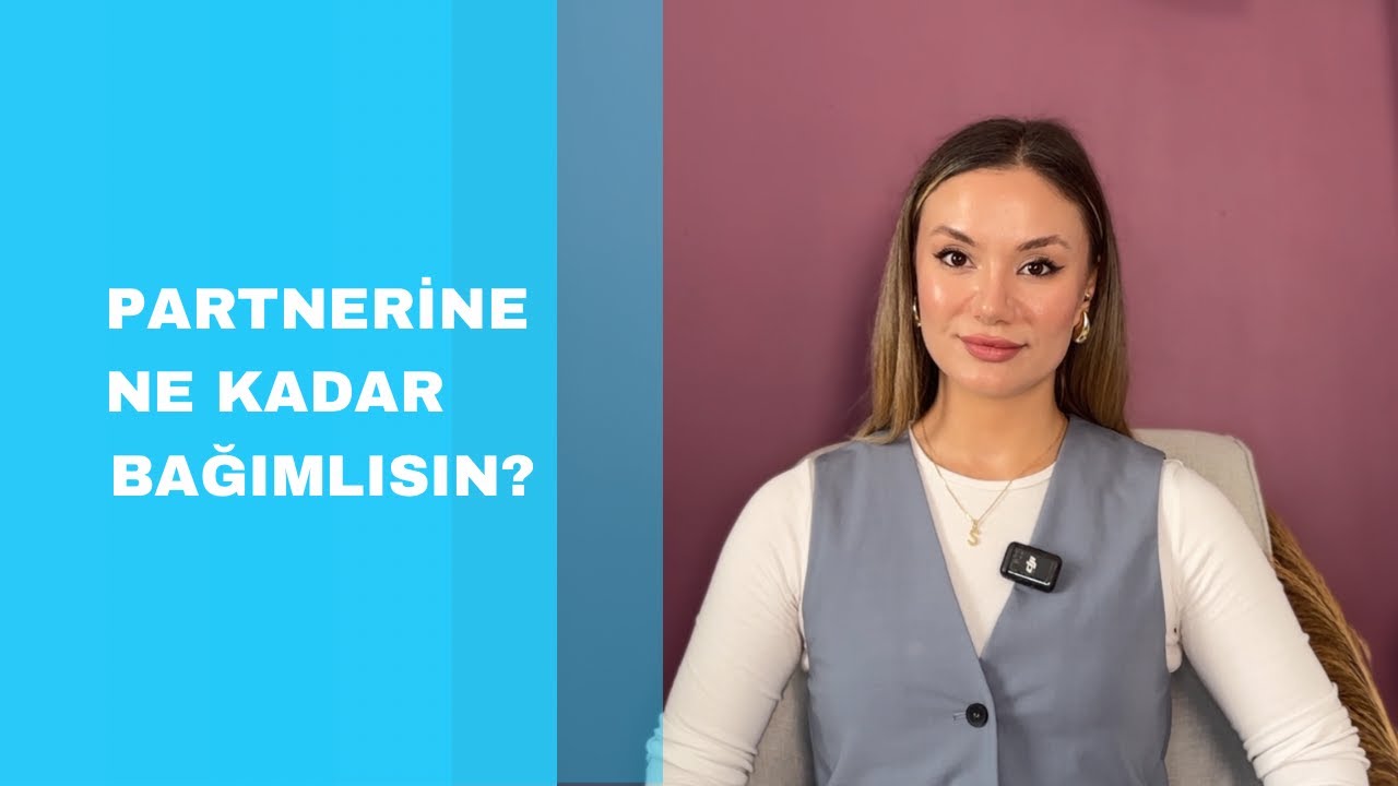 Partnerine Ne Kadar Bağımlısın?