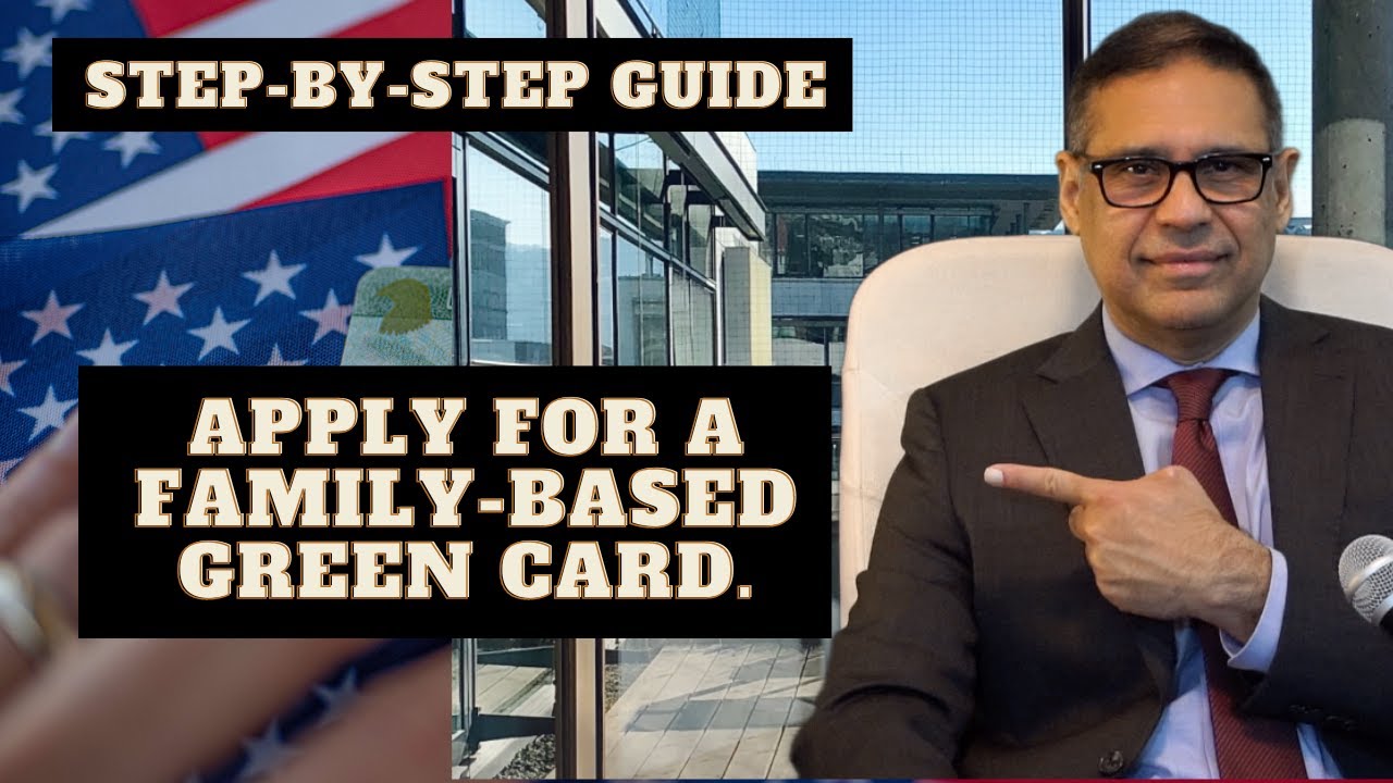 How to Apply for a Family-Based Green Card (Process)