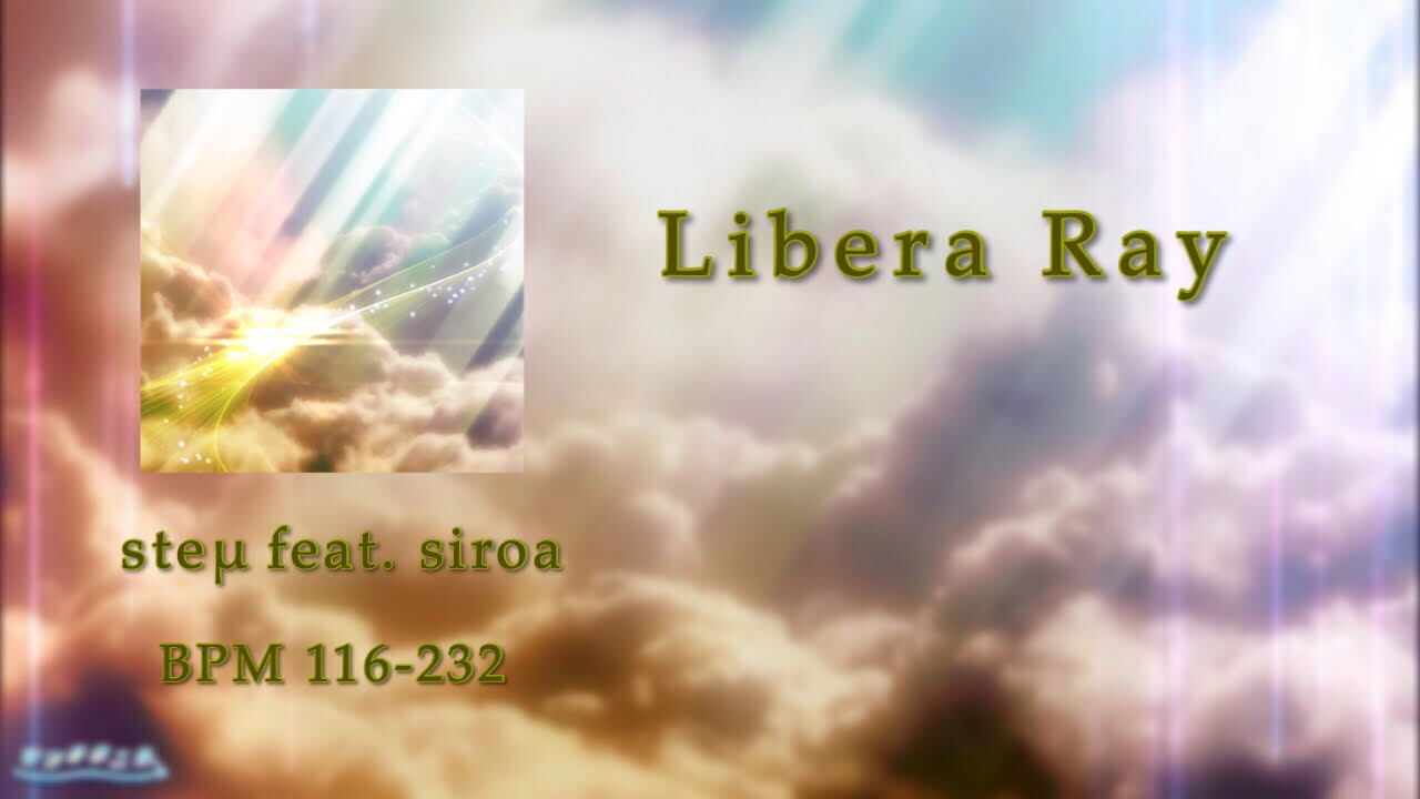【シンクロニカ】Libera Ray【音源】