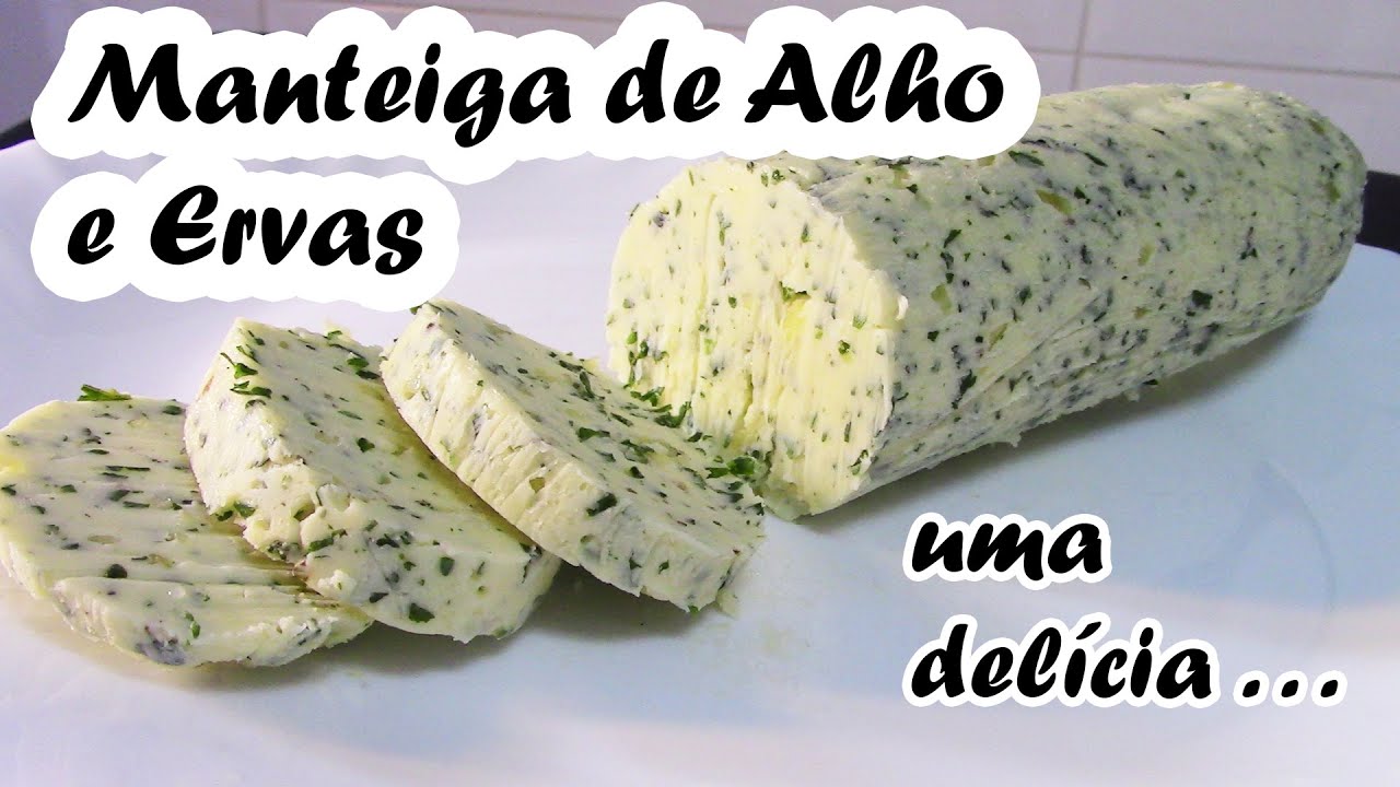 Como Fazer Manteiga de Alho e Ervas em Casa — Fácil e Saborosa!