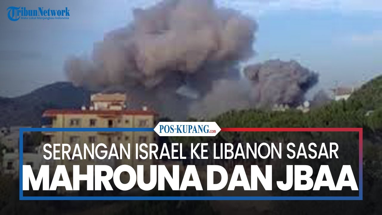 Serangan Israel ke Libanon Sasar Kota Mahrouna dan Jbaa