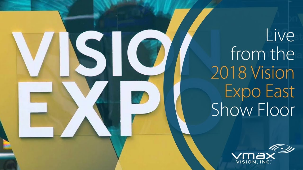 Live from the 2018 Vision Expo East show floor: Vmax Vision, Inc.