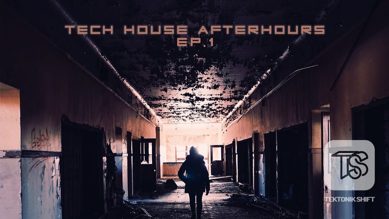TektonikShift - Progressive Tech House Afterhours - EP.1