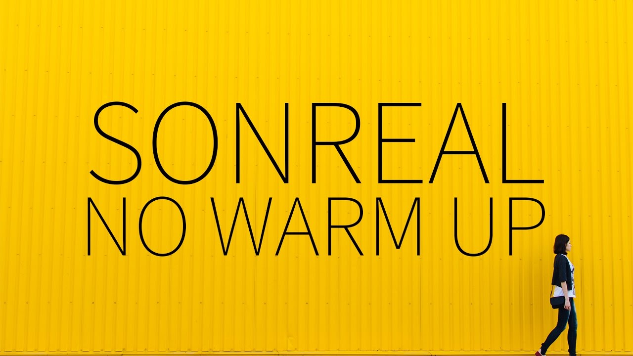 SonReal  |  No Warm Up [Lyrics]