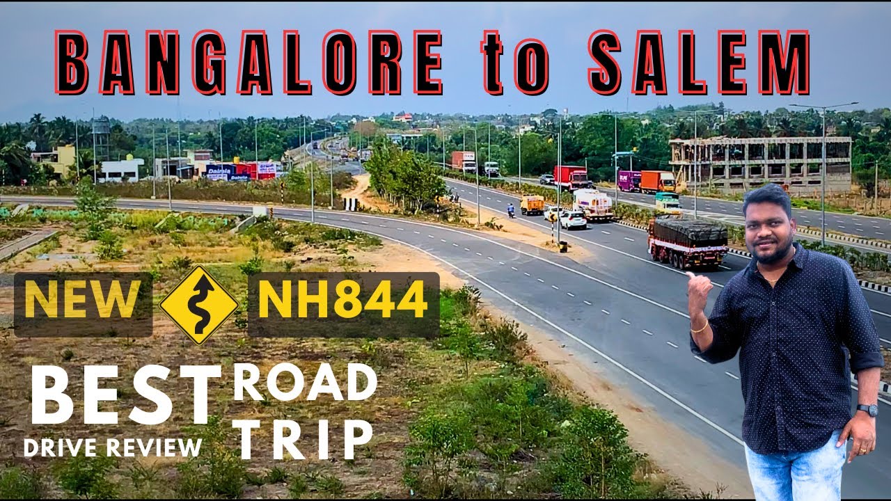 Bangalore to Salem via NH844 | New Hosur to Dharmapuri Highway | Road Trip & Complete Information