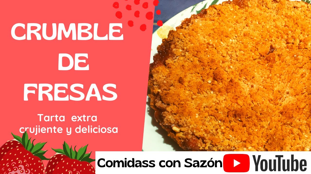 COMO HACER UN CRUMBLE DE FRESAS EXTRA CRUJIENTE EN 15 MIN
