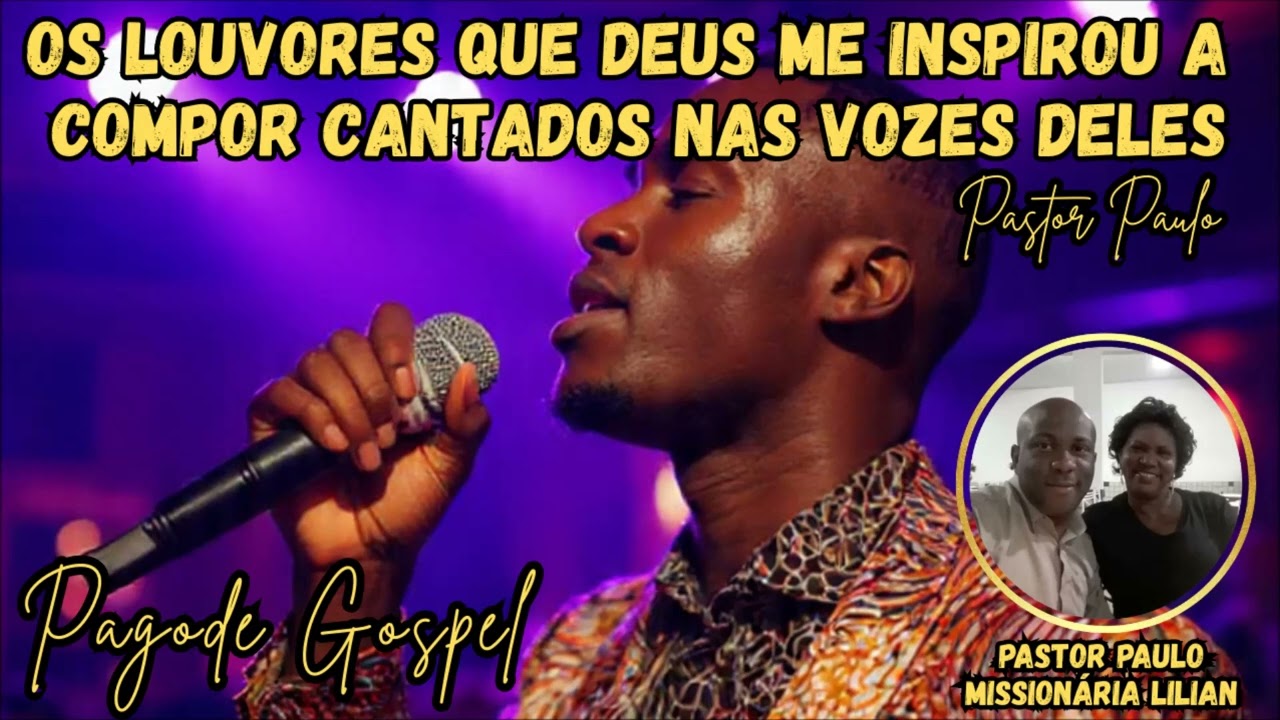 Os Louvores que Deus me inspirou compor nas vozes deles ( Volume 2 )...***Estilo Pagode Gospel***