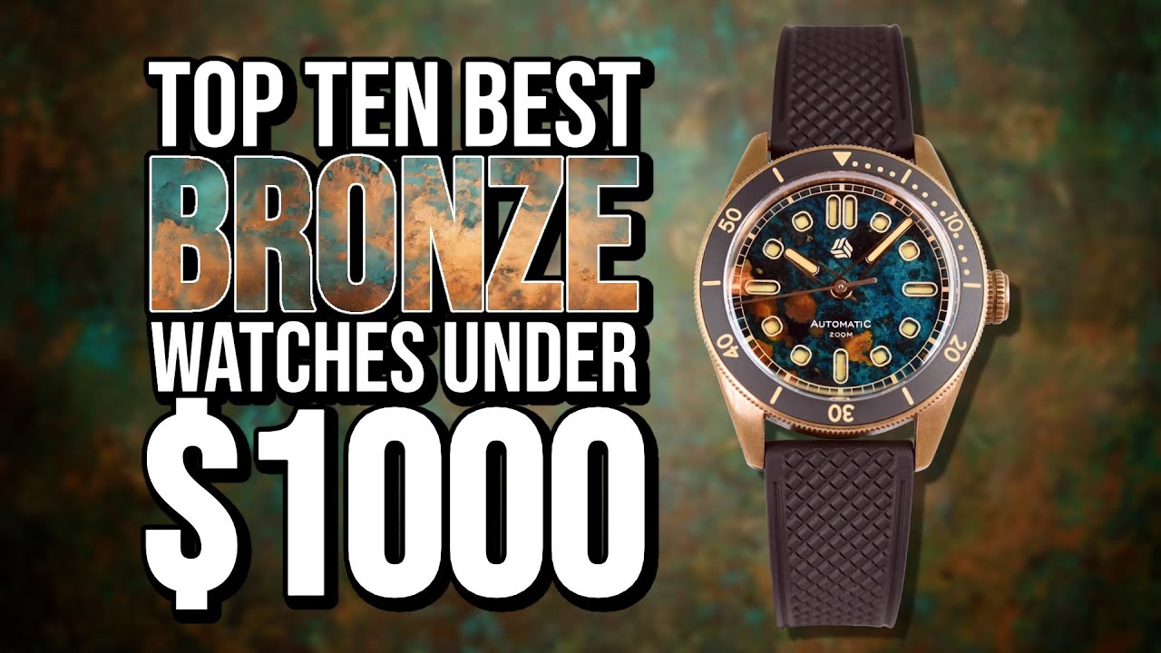 Top Ten Best BRONZE Watches Under $1000