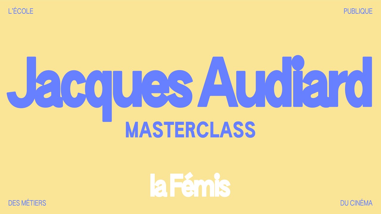 Masterclass de Jacques Audiard (2018)