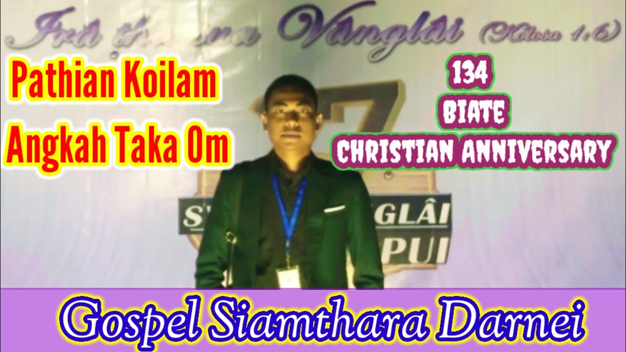 GOSPEL SIAMTHARA DARNEI | PATHIAN KOI LAM ANGKA TAKA OM | BIATE SERMON