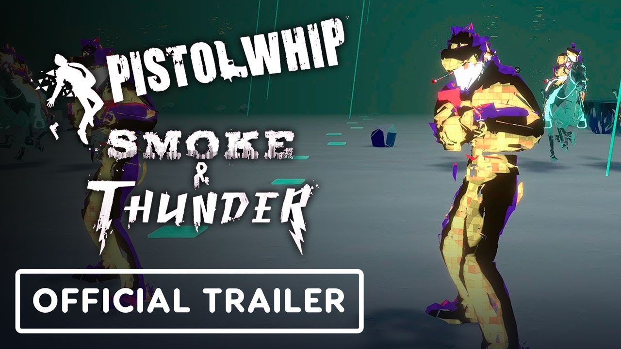 Pistol Whip - Official Smoke & Thunder Launch Teaser