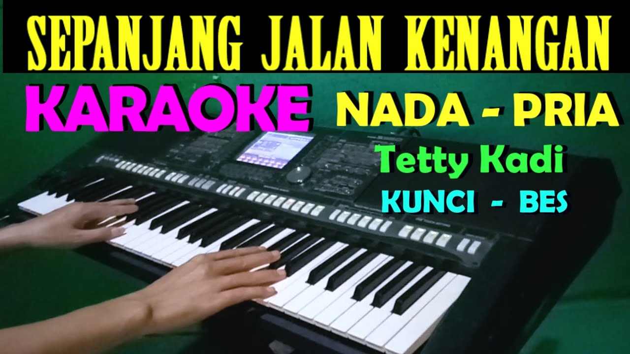 SEPANJANG JALAN KENANGAN - KARAOKE NADA PRIA