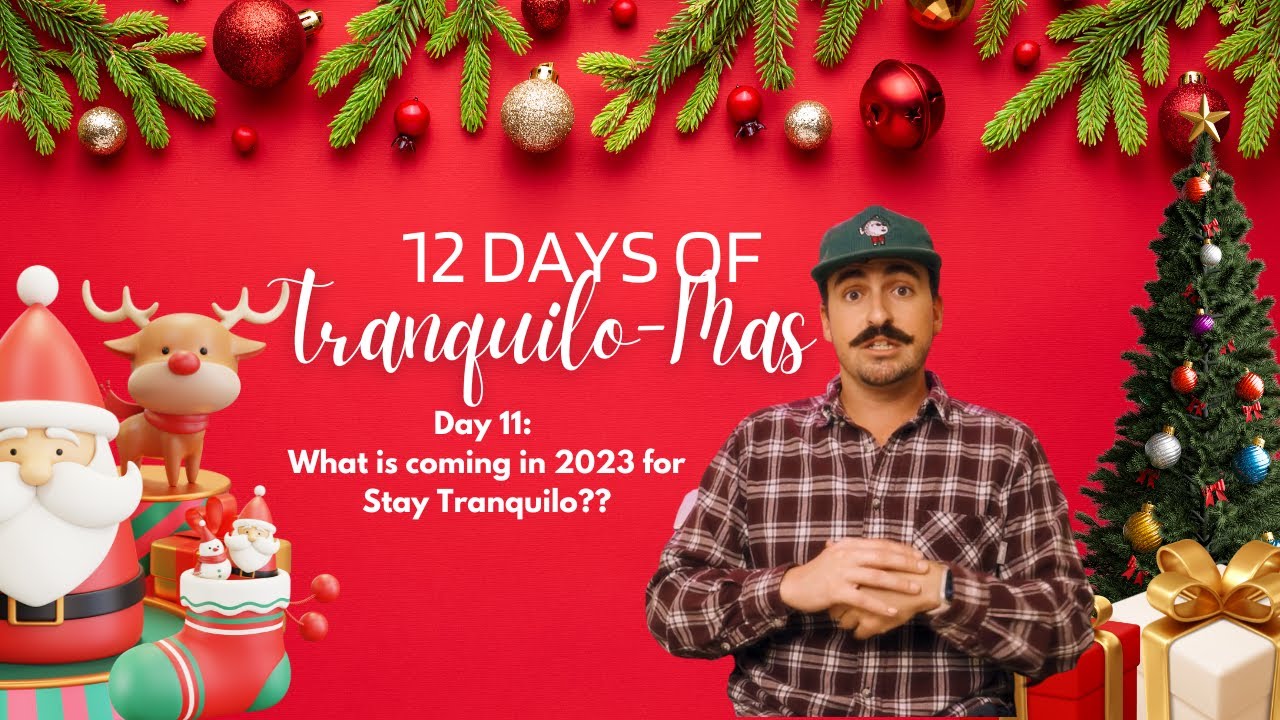 Stay Tranquilo - Introducing 2023!