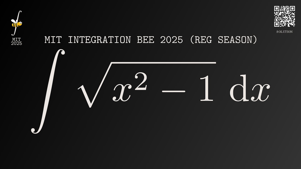 MIT Integration Bee 2025 Regular Season Q13: Integral of sqrt(x^2-1) using Trig and Hyperbolic Sub