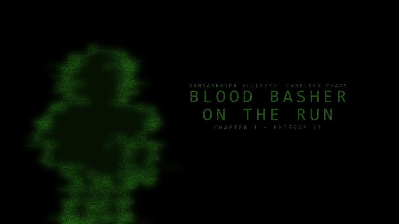 Blood Basher On The Run [Chapter 1 - DBCC]
