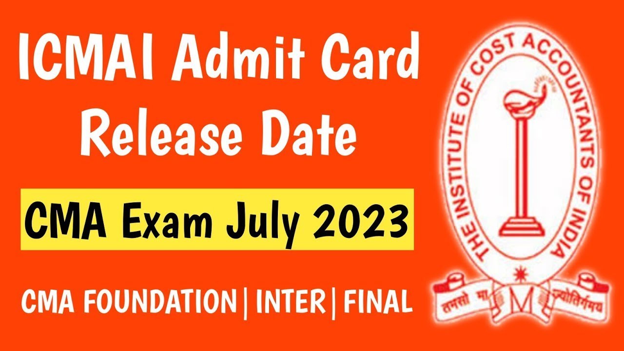ICMAI CMA Admit Card 2023 released for Final, Inter & Foundation exams on icmai.in