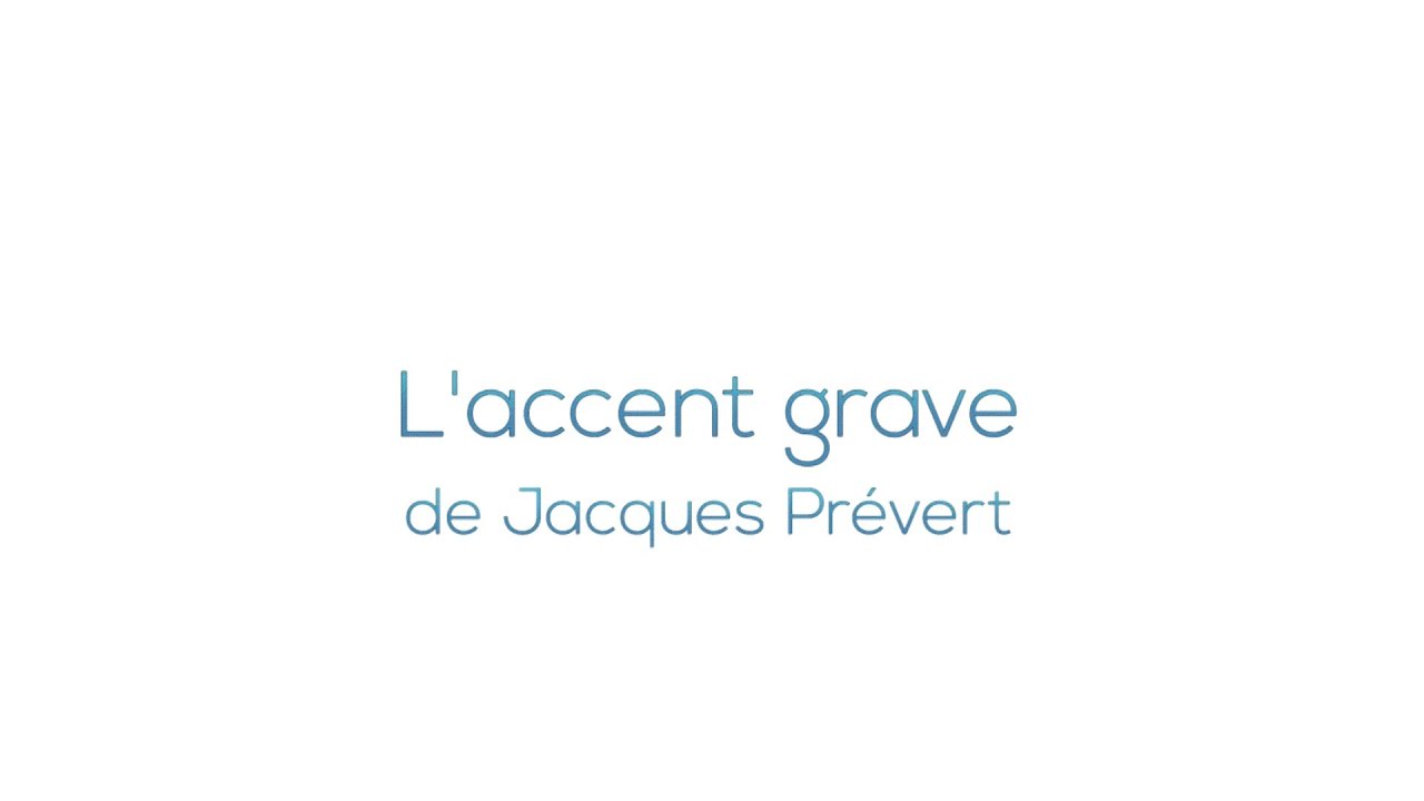 L' accent grave de Prévert