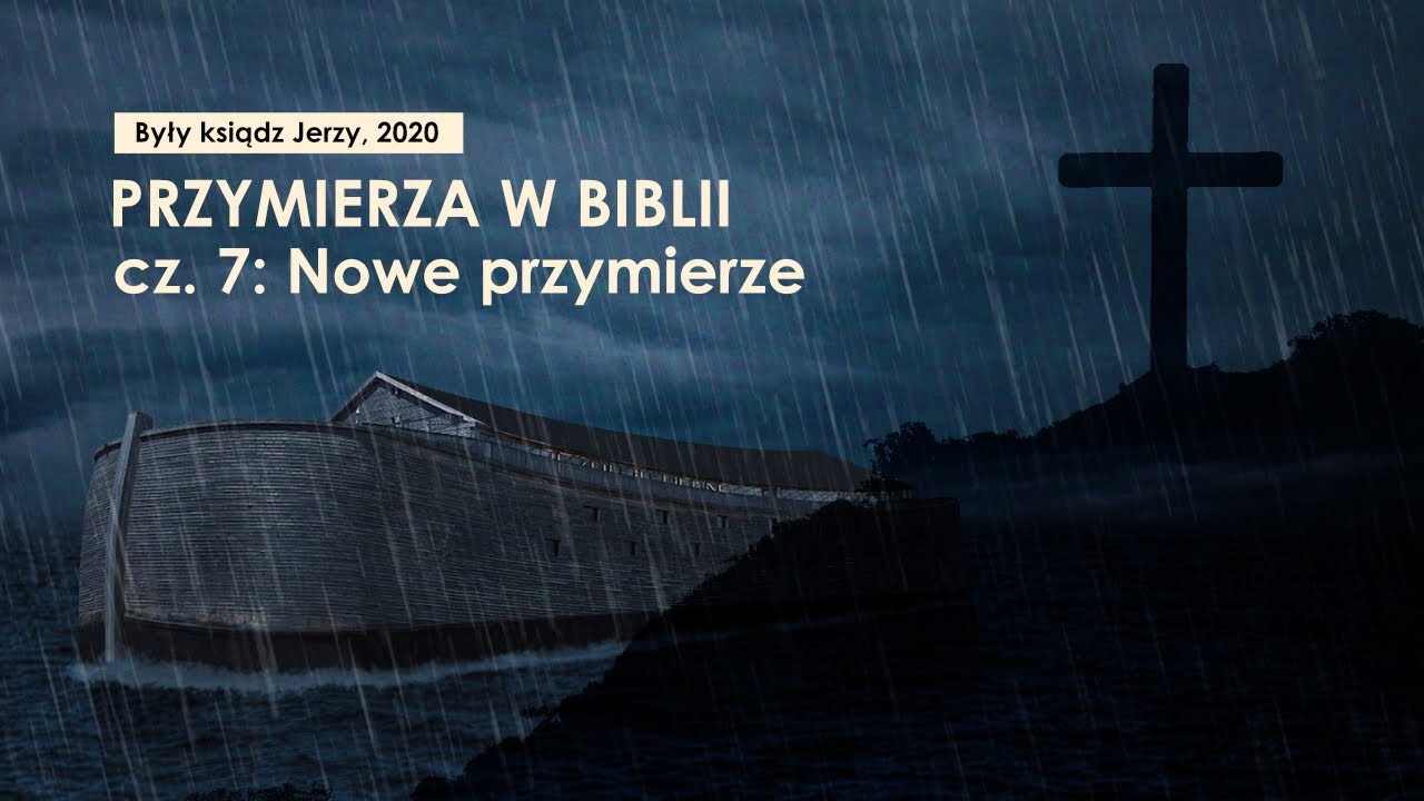 Na czym polega Nowe Przymierze? - Przymierza w Biblii. Cz. 7