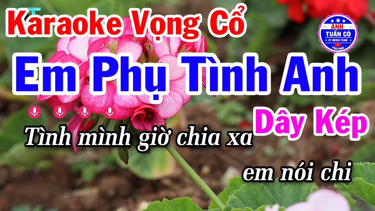 Karaoke Vọng Cổ Em Phụ Tình Anh Dây Kép - Anh Tuấn Cò Karaoke