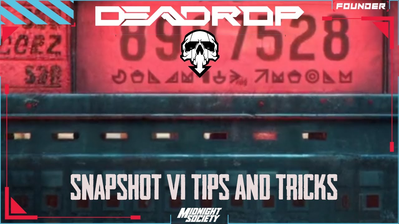 DEADROP Snapshot VI Tips & Tricks!