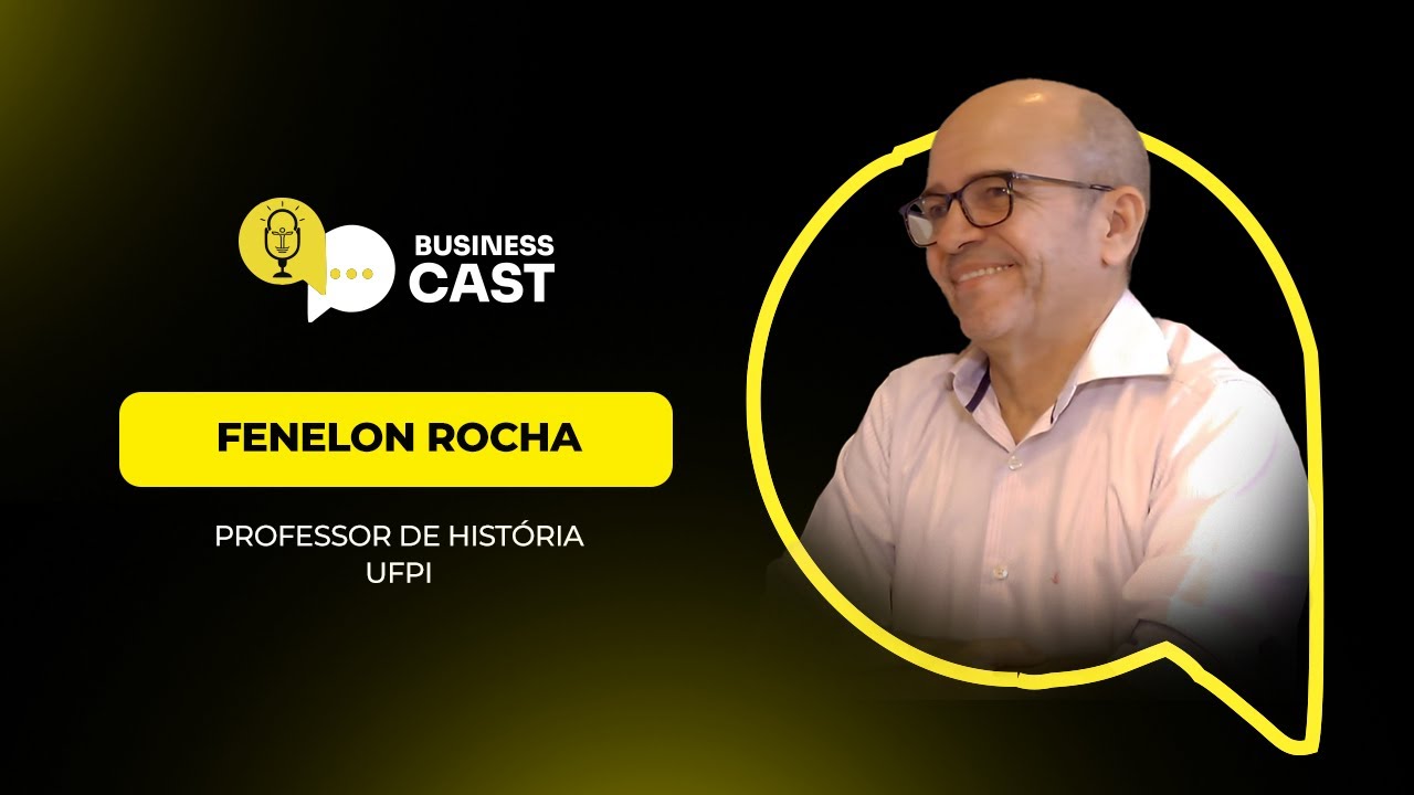 FENELON ROCHA - BUSINESS CAST - Episodio 89