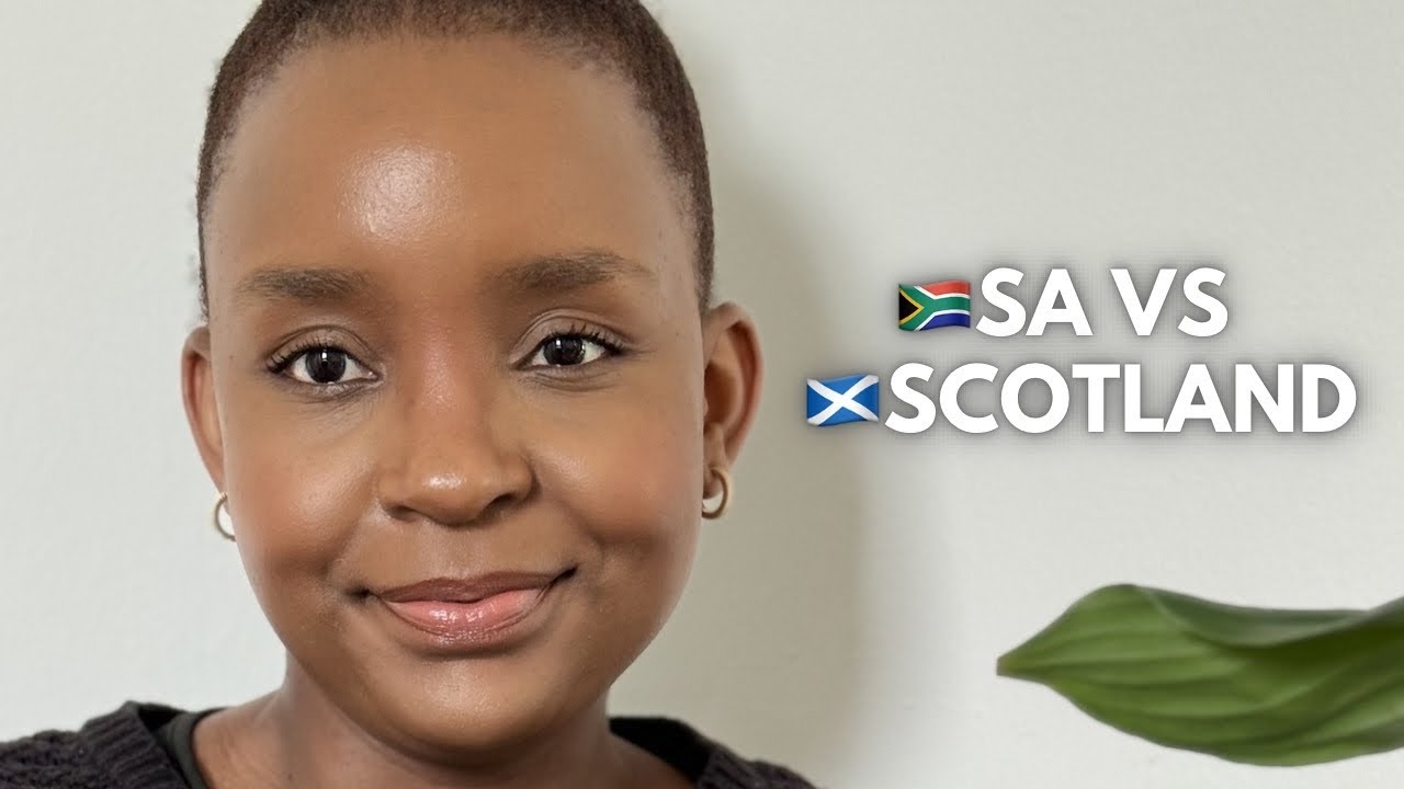 The Real Differences Between South Africa & Scotland | My Honest Experience🇿🇦🇬🇧🏴󠁧󠁢󠁳󠁣󠁴󠁿