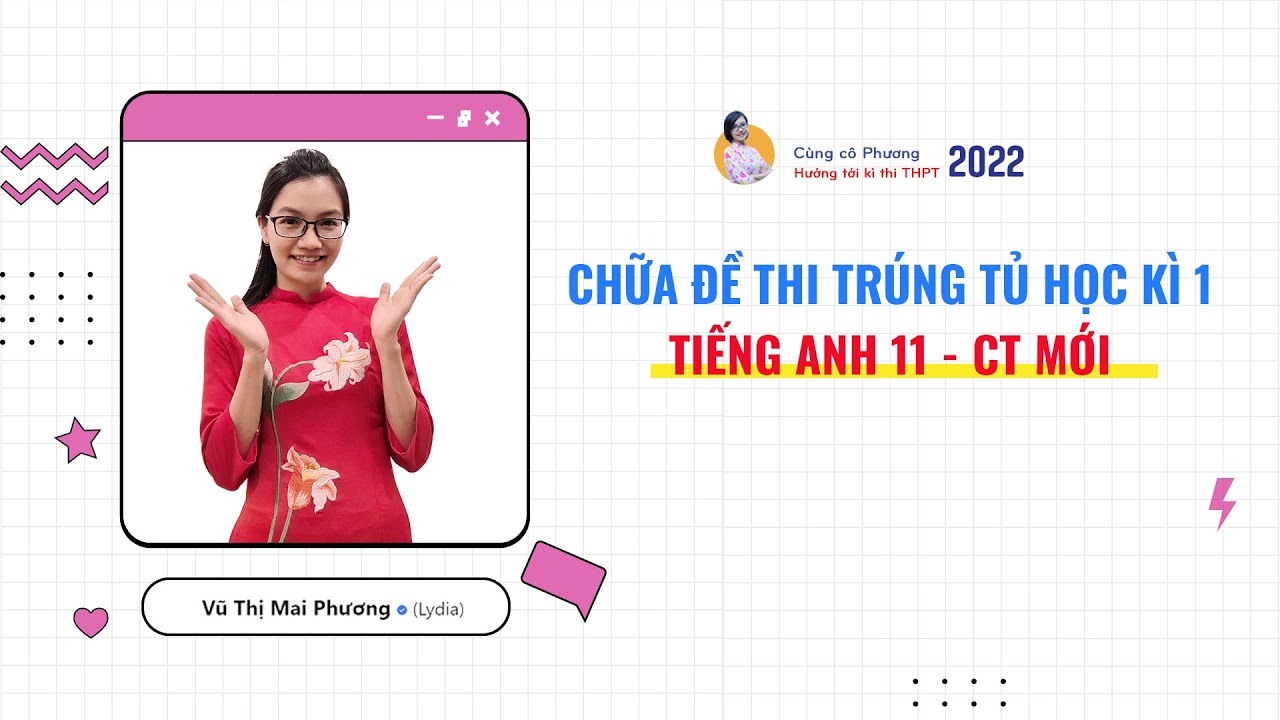 CHỮA ĐỀ THI TRÚNG TỦ THI HỌC KÌ 1 - LỚP 11 :CHƯƠNG TRÌNH MỚI || Cô Vũ Mai Phương