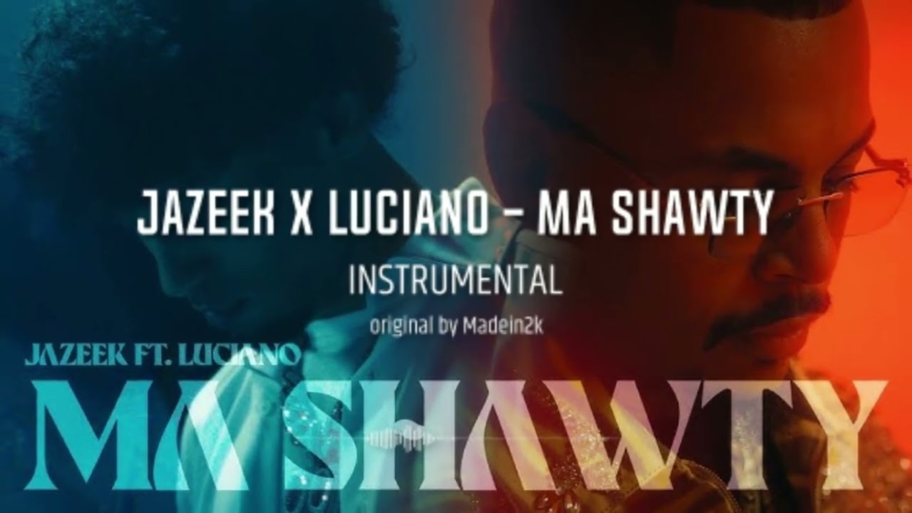 Jazeek x Luciano - Ma Shawty INSTRUMENTAL