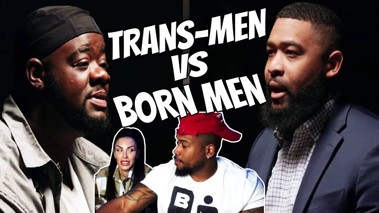 TRANS-MEN VS BIOLOGICAL MEN DEBATE - MASCULINITY IS DYING!