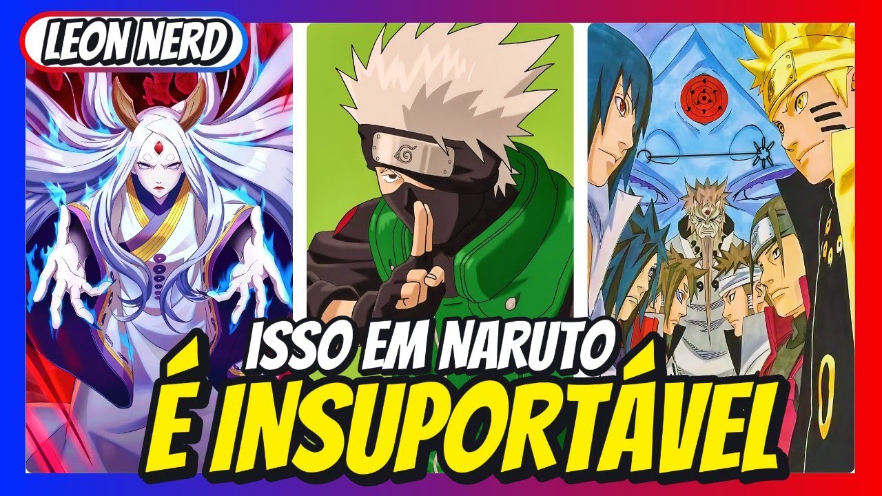 AS COISAS MAIS ODIADAS EM NARUTO SHIPPUDEN