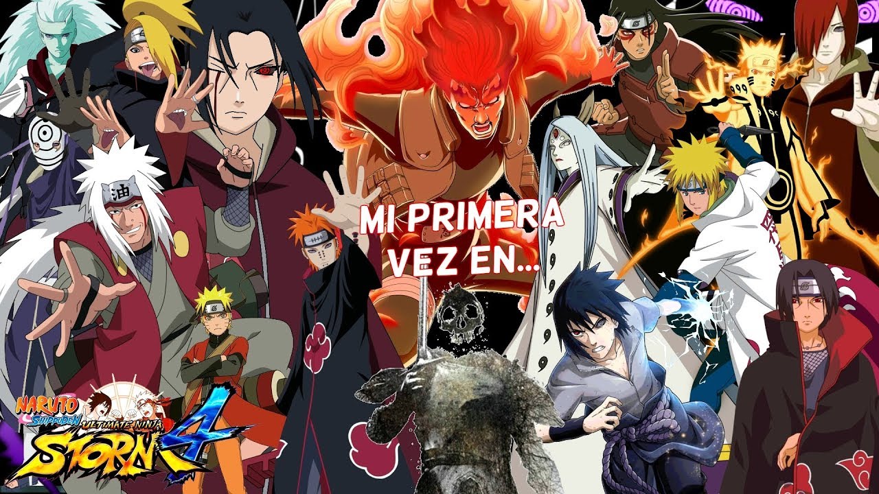Mi primera Vez en...Naruto Shippuden Ultimate Ninja Storm 4