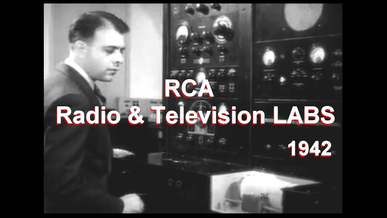 RCA Laboratories 1940-х годов: технологии, радио, телевидение, технология электронных ламп, истор...