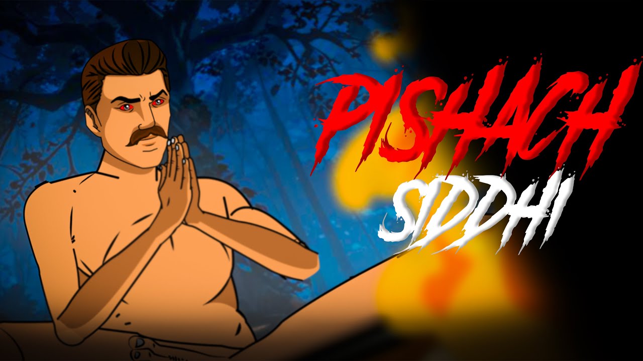 Pishach Siddhi - पिशाच सिद्धि | Horror Story | Haunted Story | Real Hindi Horror Story