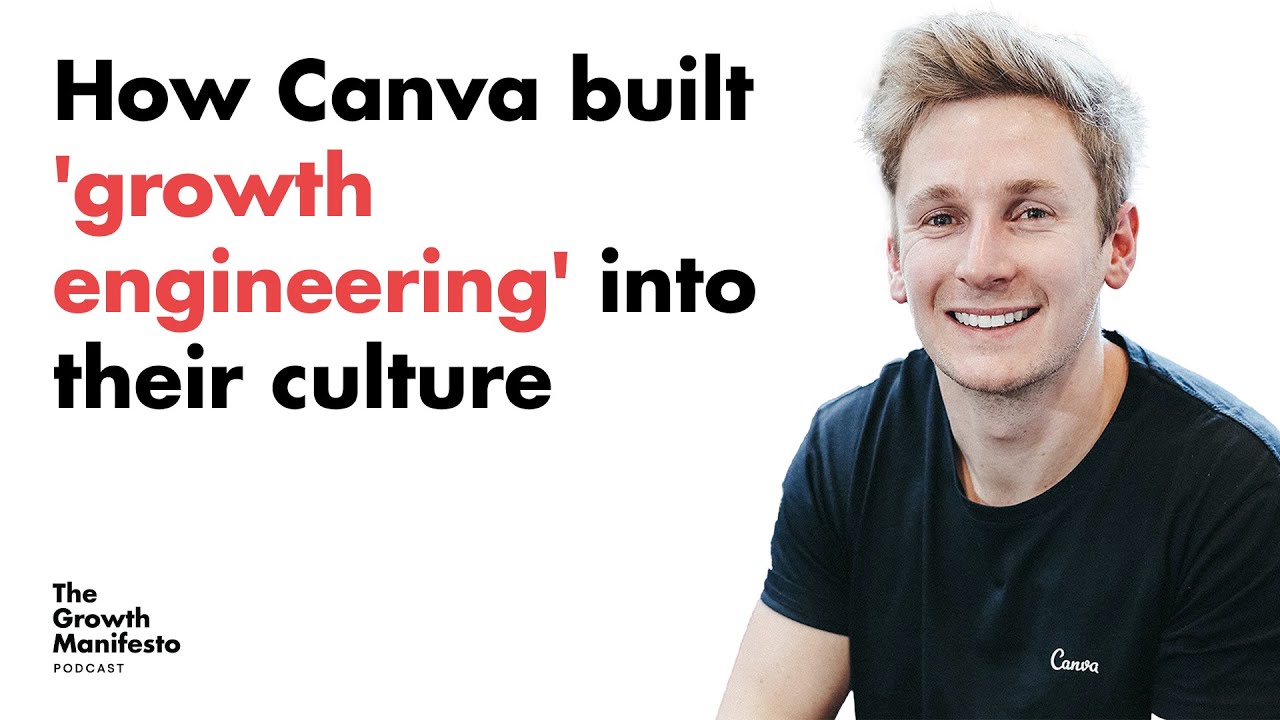 How Canva built 'growth engineering' into their culture