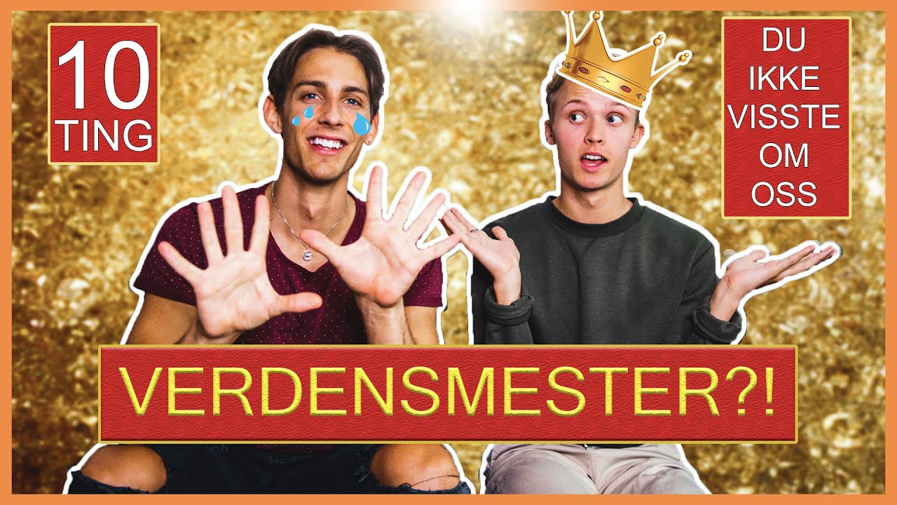 Herman & Lars - 10 ting dere IKKE visste om oss!! PIERCING PÅ TISSEN?!!?!