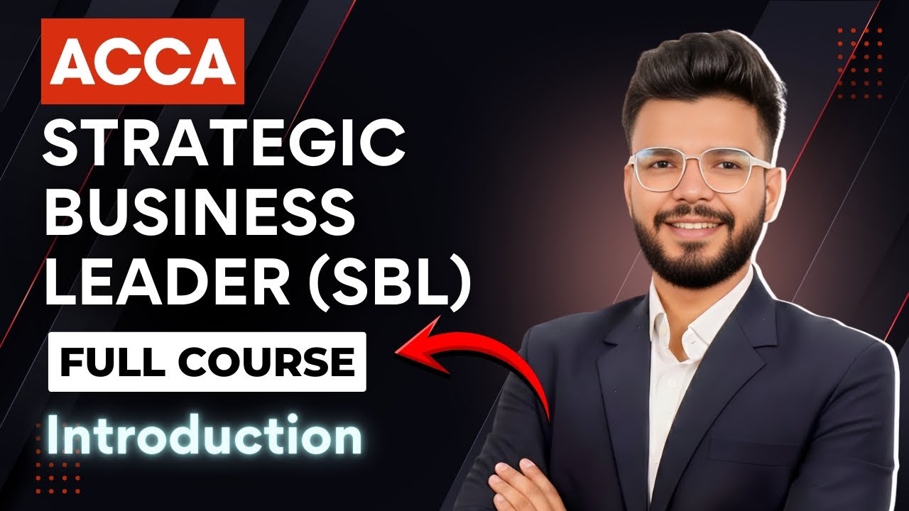 ACCA SBL Complete Course | Introduction To Strategic Business Leader in 2026
