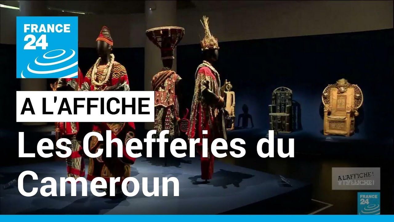 Sur la route des chefferies du Cameroun, au musée du Quai Branly • FRANCE 24
