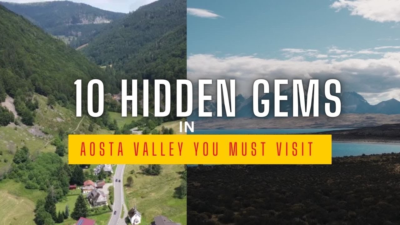 10 Undiscovered Wonders of Aosta Valley That Will Make You Rethink Your Travel Plans| Travel Guide