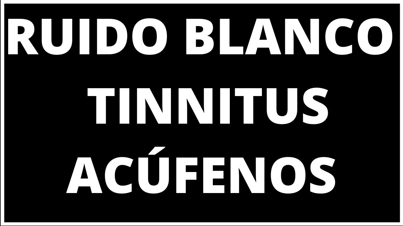 🔔Ruido Blanco TINNITUS , ACÚFENO e HIPERACUSIA