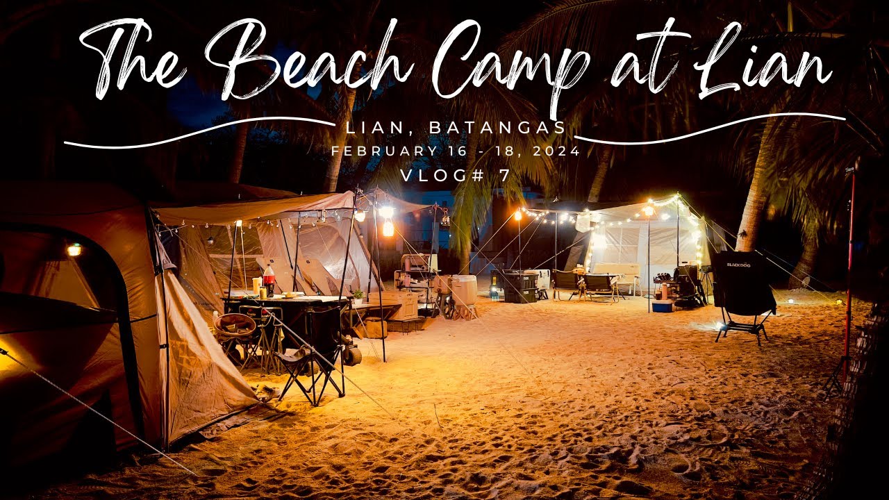 THE BEACH CAMP AT LIAN | Newly opened beach camp at Lian, Batangas | Naturehike Village 6.2 | V7