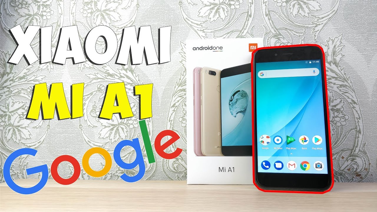 РАСПАКОВКА Xiaomi Mi A1 - КИТАЕЦ НА ЧИСТОМ АНДРОЙДЕ!
