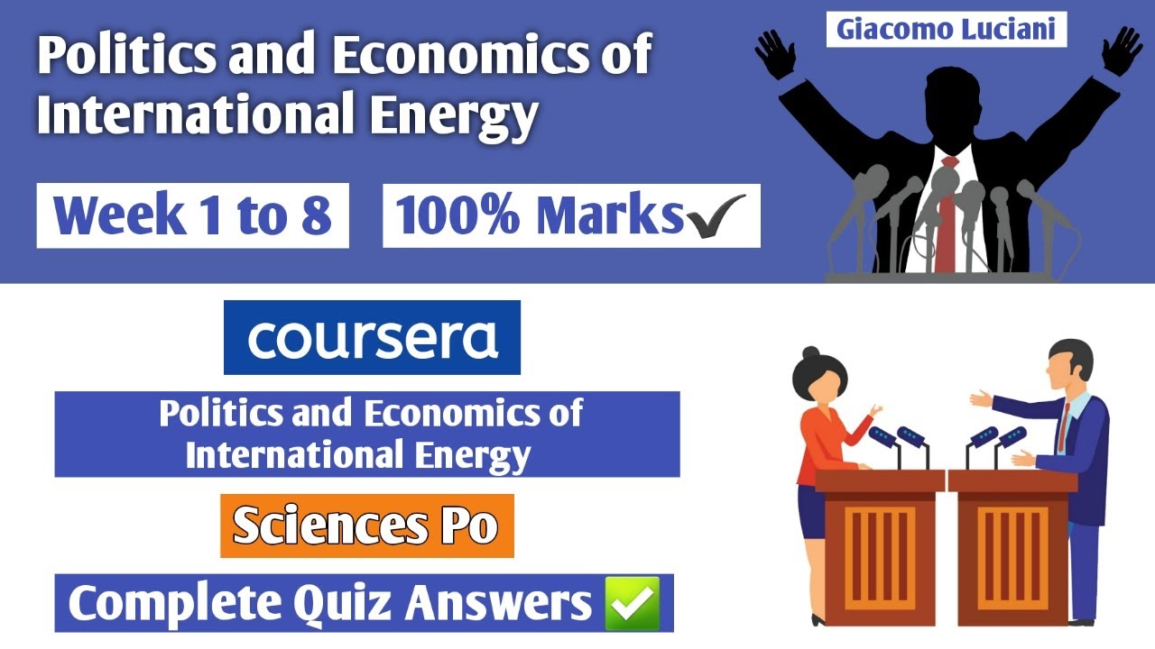 Politics and Economics of International Energy | Coursera | Week 1 to 8 | Complete Quiz Answers