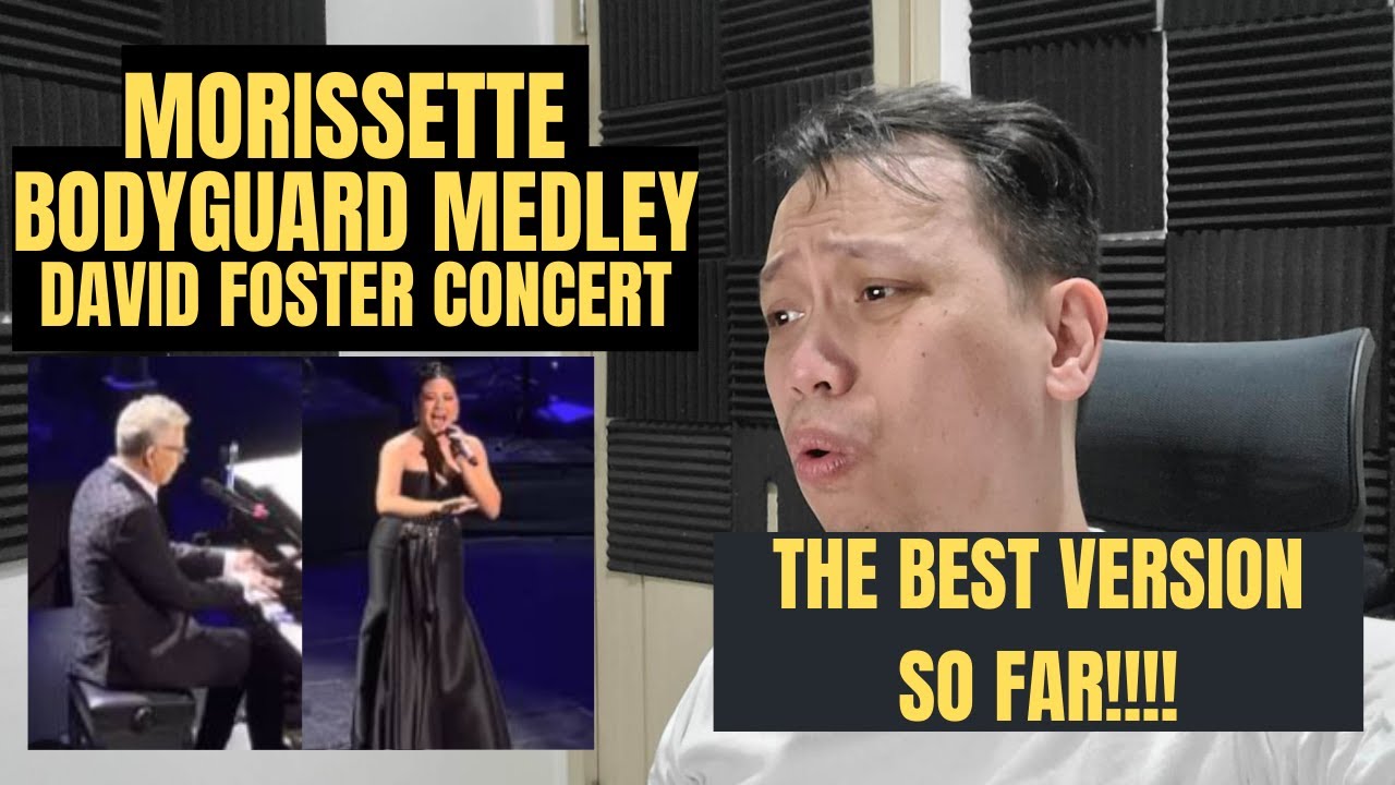 MORISSETTE | BODYGUARD MEDLEY | PROUD NA PROUD SI DAVID FOSTER | MUSICAL DIRECTOR REACTS
