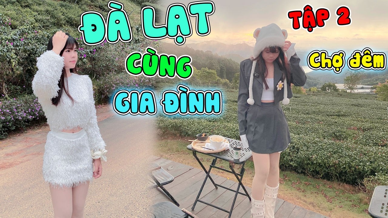 Trang n&egrave; c&ugrave;ng team Trang V&agrave; Vinh đi Đ&agrave; Lạt tập 2