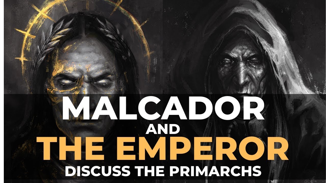 MALCADOR AND THE EMPEROR DISCUSS PRIMARCHS