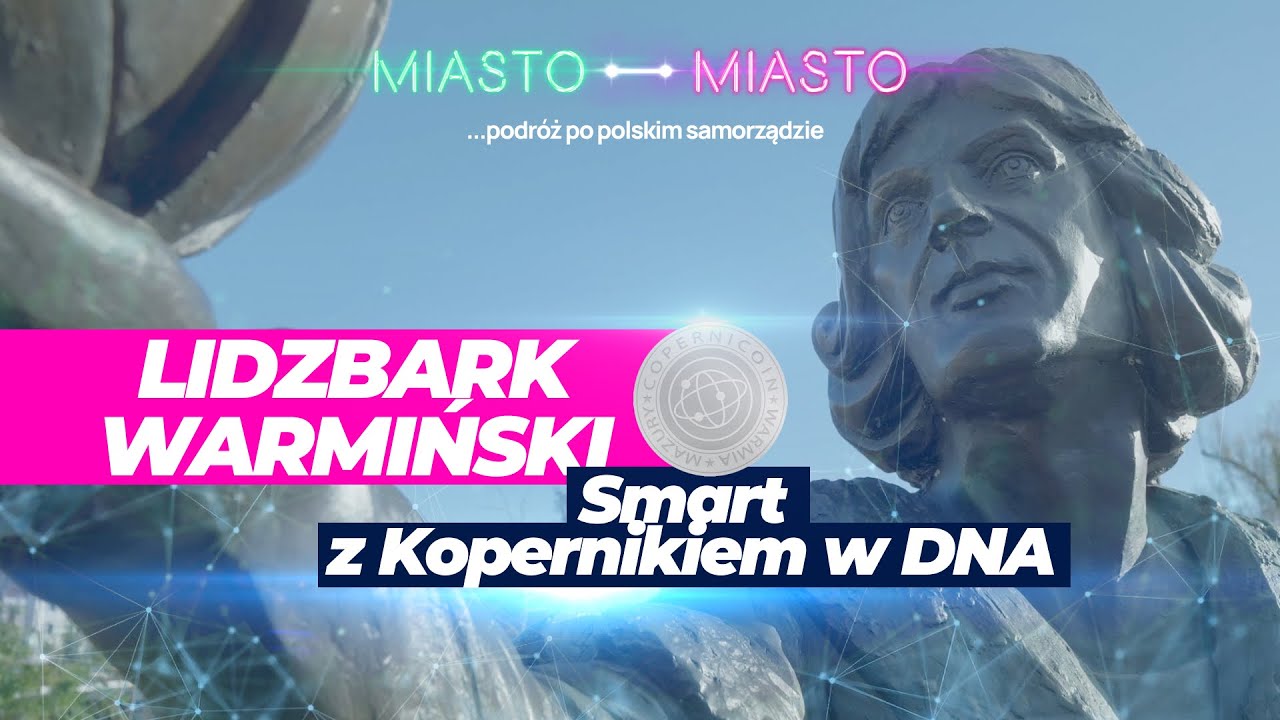 LIDZBARK WARMIŃSKI - Smart z Kopernikiem w DNA!