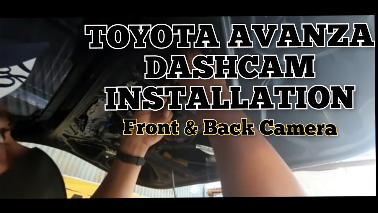 Toyota Avanza Dashcam Installation Front and Back Camera. QCY N96