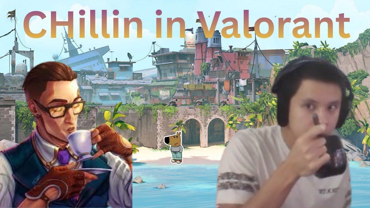 Just Chilling in Valorant